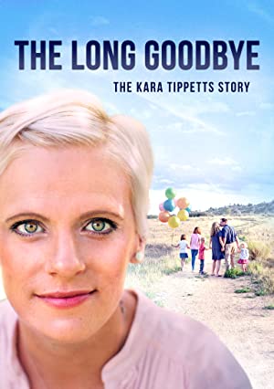 Capa do filme The Long Goodbye-The Kara Tippetts Story