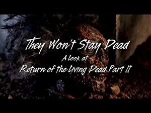 Capa do filme They Won't Stay Dead: A Look at Return of the Living Dead Part II