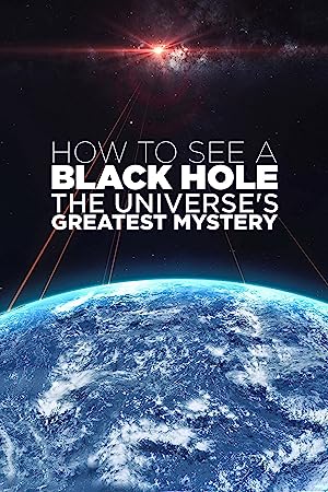 Capa do filme How to See a Black Hole: The Universe's Greatest Mystery