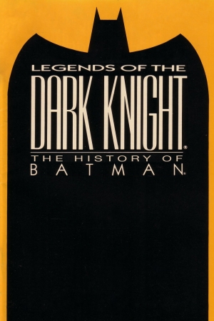 Capa do filme Legends of the Dark Knight: The History of Batman