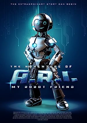 Capa do filme The Adventure of A.R.I.: My Robot Friend