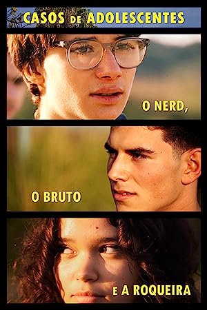 Capa do filme Casos de Adolescentes: O Nerd, o Bruto e a Roqueira